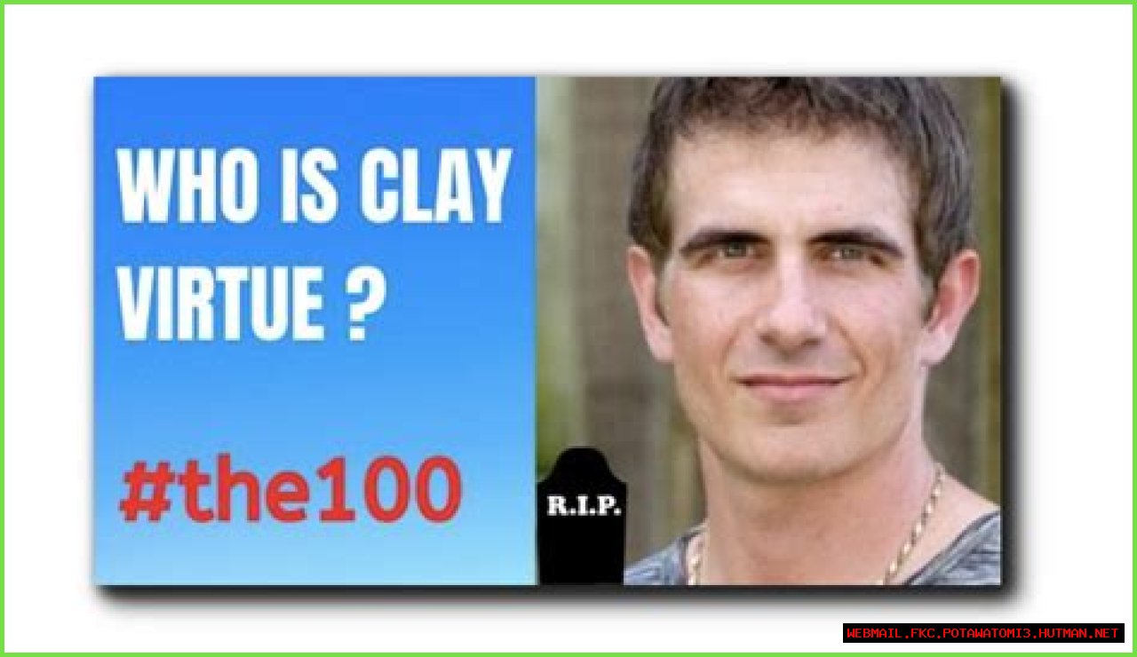 Unlocking The Power Of Clay: Unveiling The Secrets Of Virtue In The 100